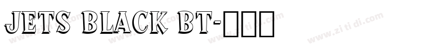 Jets Black BT字体转换
